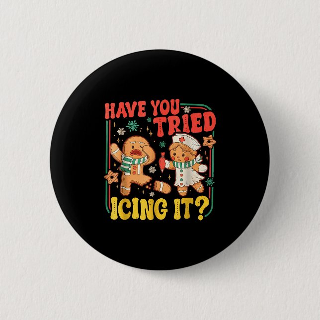Gingerbread Have You Tried Icing It Funny Christma 6 Cm Round Badge (Front)