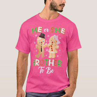 Gingerbread He Or She Brother To Be Christmas Gend T-Shirt