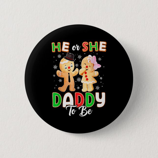 Gingerbread He Or She Daddy To Be Christmas Gender 6 Cm Round Badge (Front)