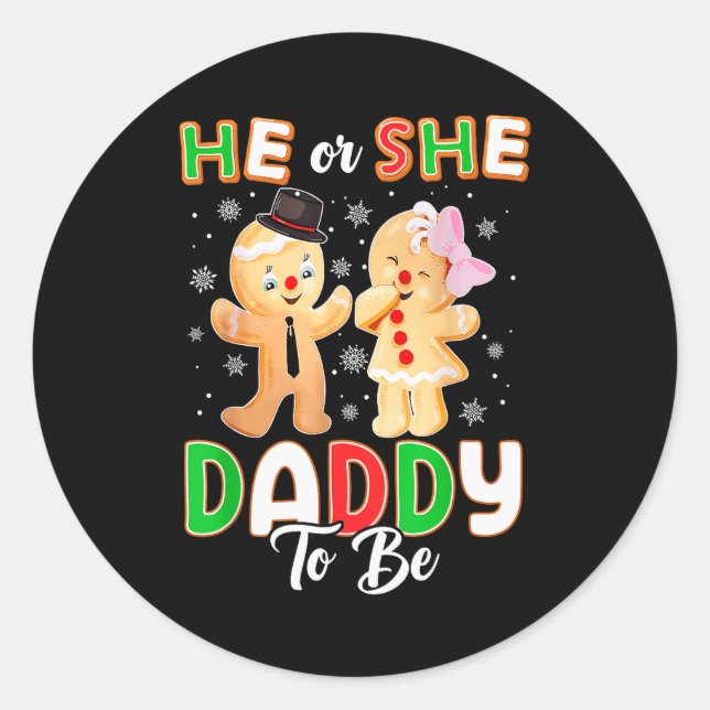 Gingerbread He Or She Daddy To Be Christmas Gender Classic Round Sticker (Front)