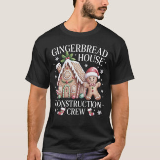 Gingerbread House Construction Crew - Christmas T-Shirt