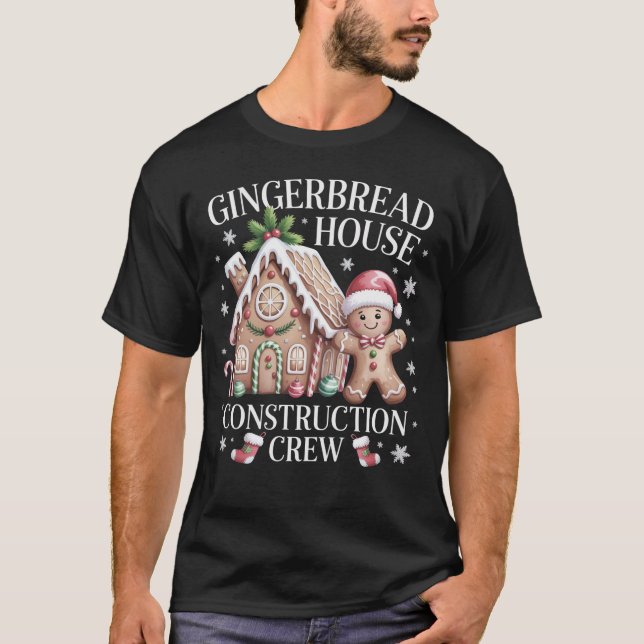 Gingerbread House Construction Crew - Christmas T-Shirt (Front)