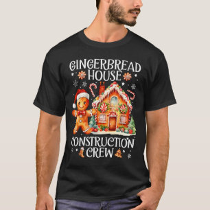 Gingerbread House Construction Crew Cookie Baking  T-Shirt