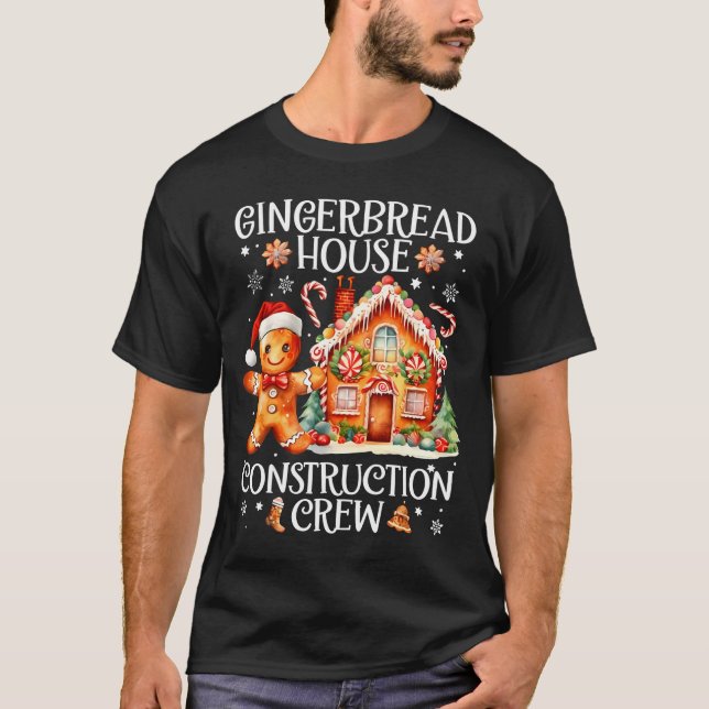 Gingerbread House Construction Crew Cookie Baking  T-Shirt (Front)