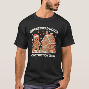 Gingerbread House Construction Crew Kids Men Women T-Shirt