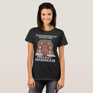 Gingerbread House Project Manage T-Shirt