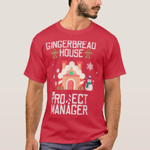 Gingerbread House Project Manager Baking Christmas T-Shirt