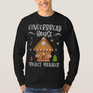 Gingerbread House Project manager Baking Xmas T-Shirt
