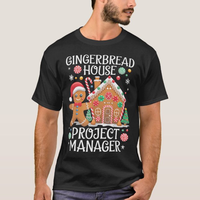 Gingerbread House Project Manager Cookie Baking Ch T-Shirt (Front)