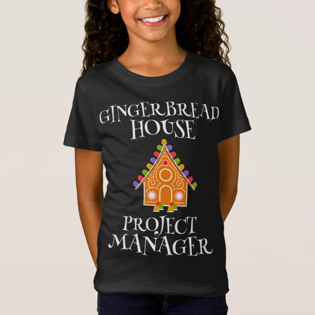 Gingerbread House Project manager Decorating Bakin T-Shirt (Front)