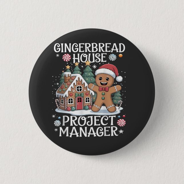 Gingerbread House Project Manager Funny Christmas 6 Cm Round Badge (Front)