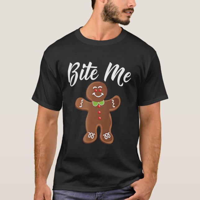 Gingerbread Man Christmas Bite Me Humourous Holida T-Shirt (Front)