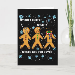 Gingerbread Man Cookie My Butt Hurts Funny Christm Card