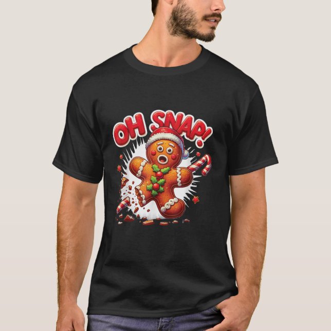 Gingerbread Man Cookie Oh Snap Funny Christmas  T-Shirt (Front)
