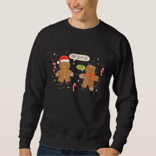 Gingerbread Man Cute Christmas Cookie Gingerbread Sweatshirt