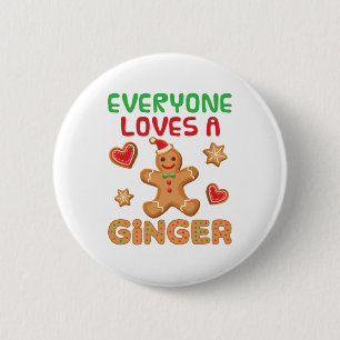 Gingerbread Man Everyone Loves a Ginger 6 Cm Round Badge