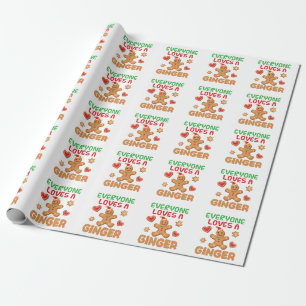 Gingerbread Man Everyone Loves a Ginger Wrapping Paper