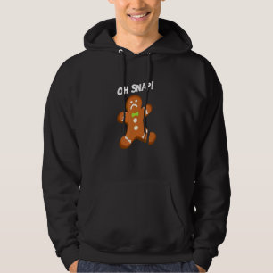 Gingerbread Man Oh Snap Christmas Cookie Baking T Hoodie