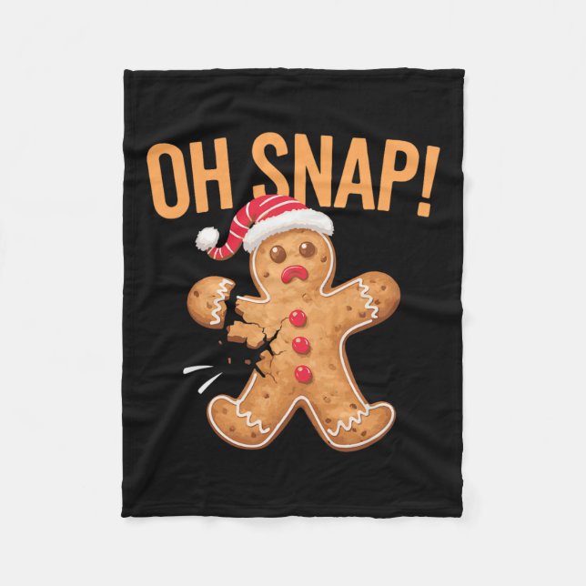 Gingerbread Man Oh Snap Christmas  Fleece Blanket (Front)