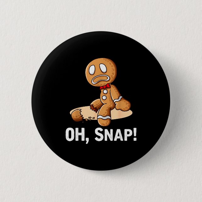 Gingerbread Man Oh Snap Christmas Funny Cookie Bak 6 Cm Round Badge (Front)