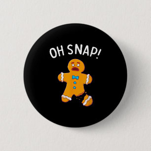 Gingerbread Man Oh Snap Christmas Funny Cookie Bak 6 Cm Round Badge