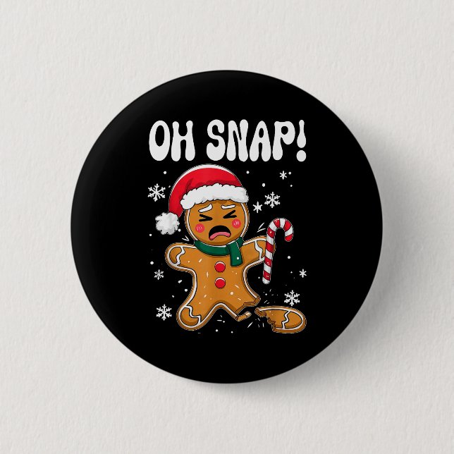 Gingerbread Man Oh Snap Christmas Funny Cookie Bak 6 Cm Round Badge (Front)