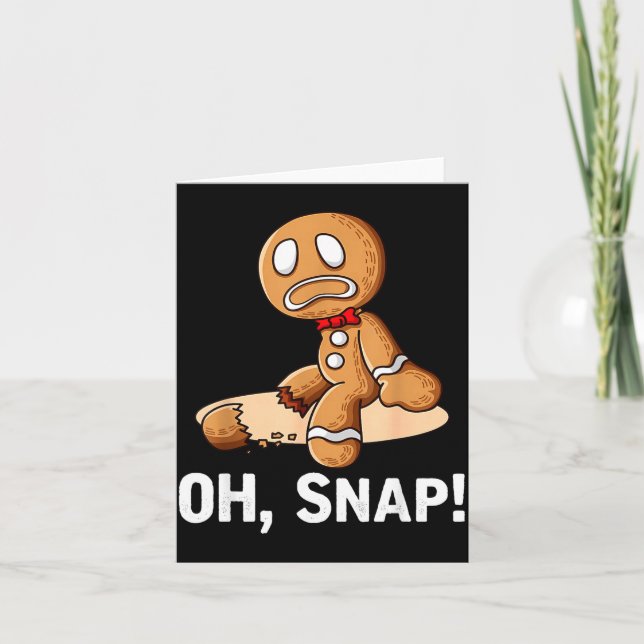Gingerbread Man Oh Snap Christmas Funny Cookie Bak Card (Front)