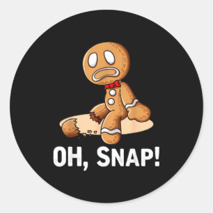 Gingerbread Man Oh Snap Christmas Funny Cookie Bak Classic Round Sticker