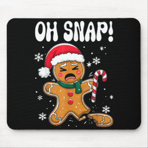 Gingerbread Man Oh Snap Christmas Funny Cookie Bak Mouse Mat