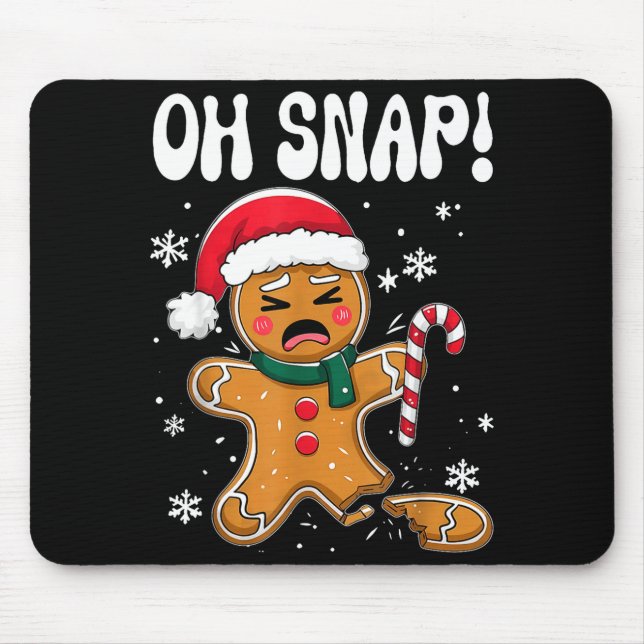 Gingerbread Man Oh Snap Christmas Funny Cookie Bak Mouse Mat (Front)