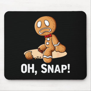 Gingerbread Man Oh Snap Christmas Funny Cookie Bak Mouse Mat