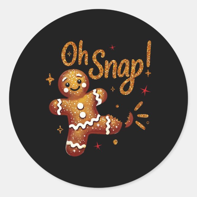 Gingerbread Man Oh Snap Christmas Funny Cookie Byk Classic Round Sticker (Front)