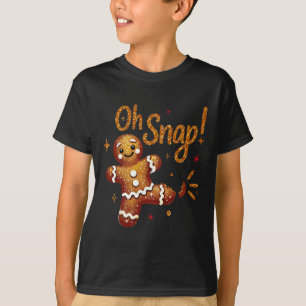 Gingerbread Man Oh Snap Christmas Funny Cookie Byk T-Shirt