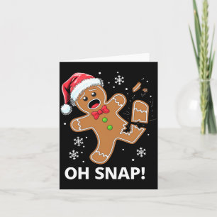 Gingerbread Man Oh Snap Christmas Funny Cookie  Card