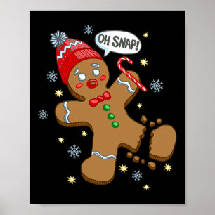 Gingerbread Man Oh Snap Christmas  Poster