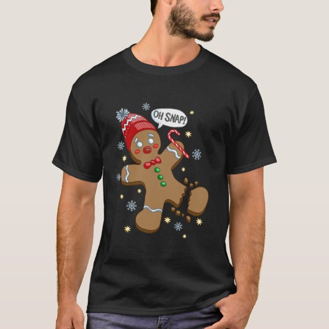 Gingerbread Man Oh Snap Christmas  T-Shirt (Front)