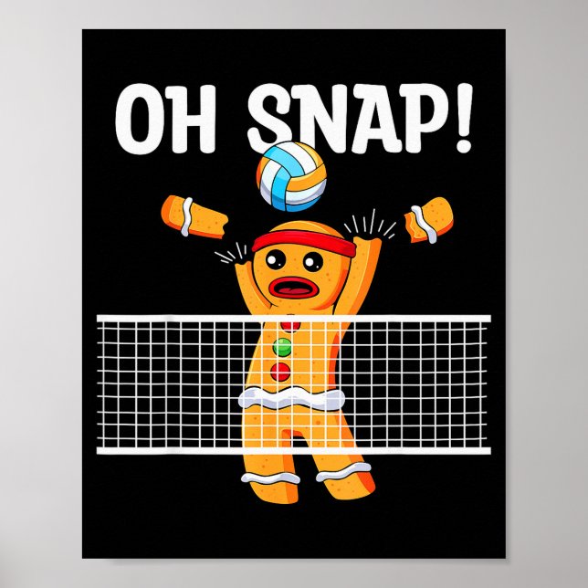 Gingerbread Man Oh Snap Christmas Volleyball Playe Poster (Front)
