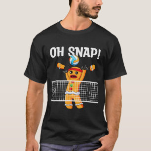 Gingerbread Man Oh Snap Christmas Volleyball Playe T-Shirt
