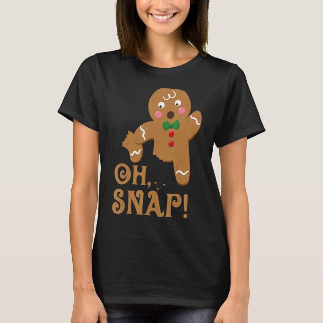 Gingerbread Man Oh Snap Cookie Man  Christmas Baki T-Shirt (Front)