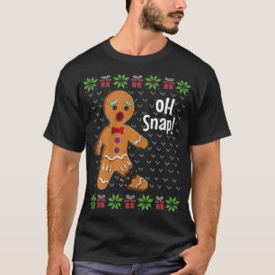Gingerbread Man Oh Snap Funny Cute Ugly Christmas  T-Shirt