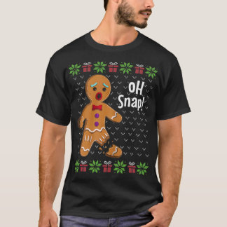 Gingerbread Man Oh Snap Funny Cute Ugly Christmas  T-Shirt
