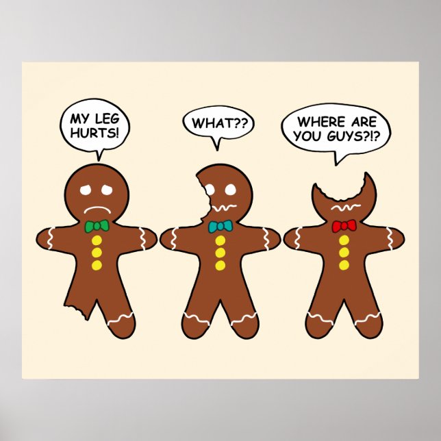 Gingerbread My Leg Hurts Humour Poster (Front)
