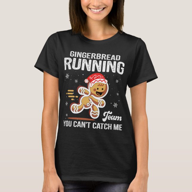 Gingerbread Running Team Christmas Cookie Funny Xm T-Shirt (Front)
