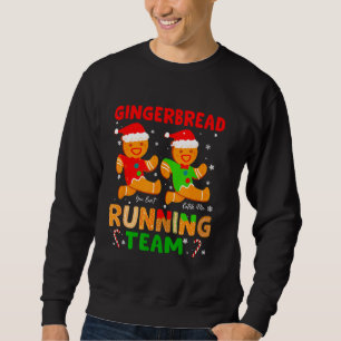 Gingerbread Running Team Gingerbread Cookie Christ Sweatshirt