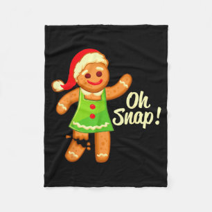 Gingerbread Shirt Oh Snap _ Christmas Ginger Cooki Fleece Blanket