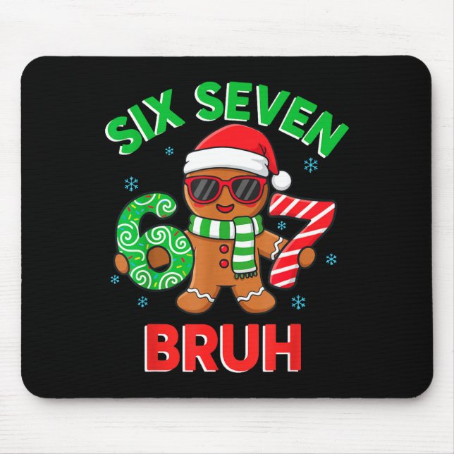 Gingerbread Six Seven 67 Bruh 6 7 Christmas Girl B Mouse Mat (Front)