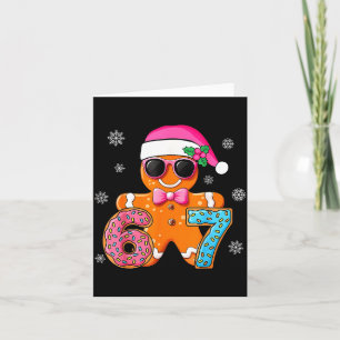 Gingerbread Six Seven 67 Meme 6 7 Funny Christmas  Card