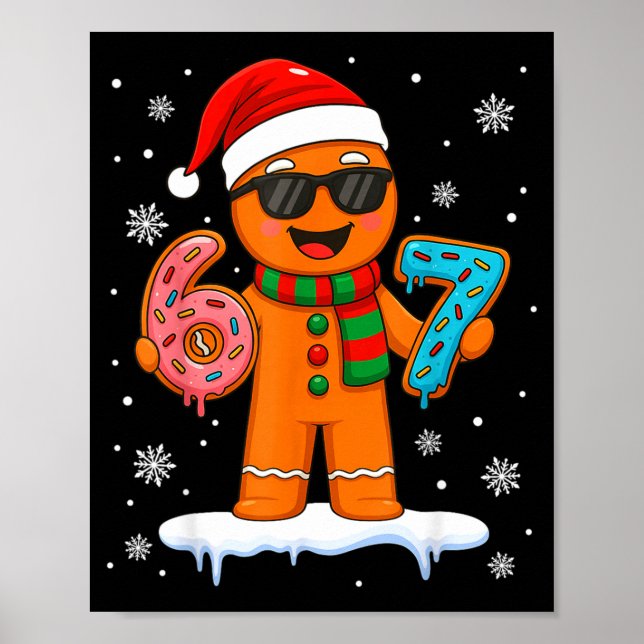Gingerbread Six Seven 67 Meme 6 7 Funny Christmas  Poster (Front)