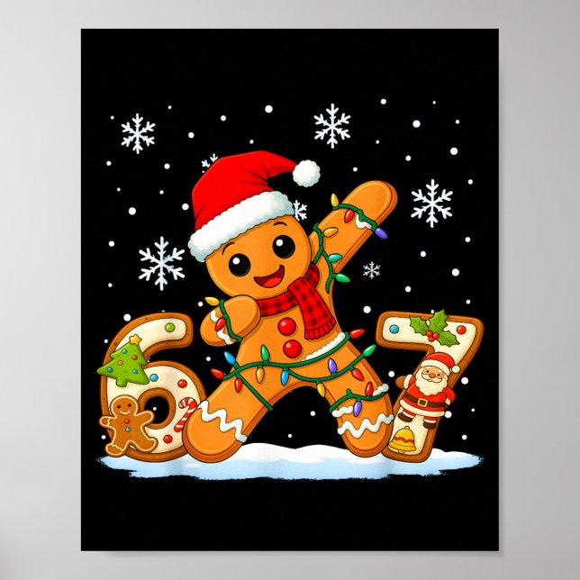 Gingerbread Six Seven 67 Meme 6 7 Funny Christmas  Poster (Front)