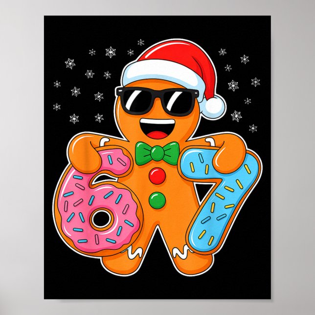 Gingerbread Six Seven 67 Meme 6 7 Funny Christmas  Poster (Front)